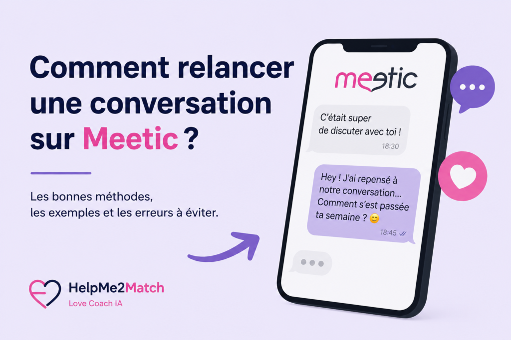 Illustration d'une conversation sur Meetic avec un exemple de message pour relancer naturellement un échange après plusieurs jours de silence.